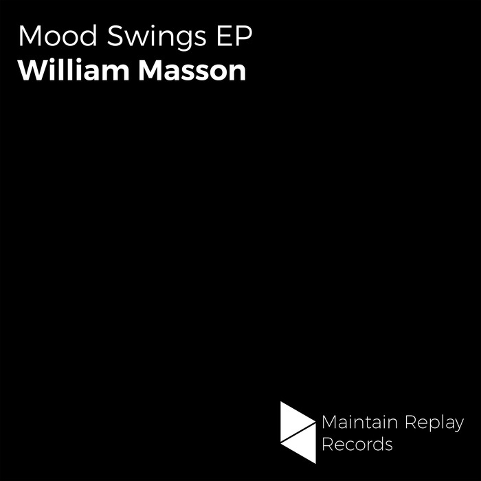 WILLIAM MASSON - Mood Swings EP