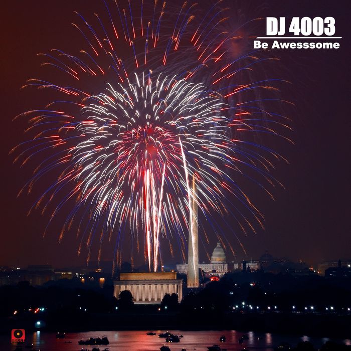 DJ 4003 - Be Awesssome
