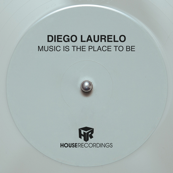 DIEGO LARUELO - Music Is The Place To Be