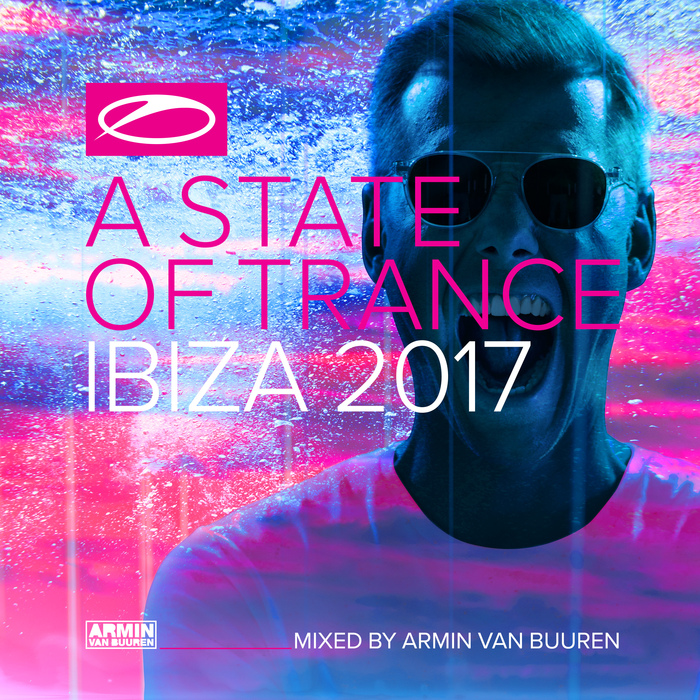 VARIOUS - A State Of Trance, Ibiza 2017 (unmixed tracks)
