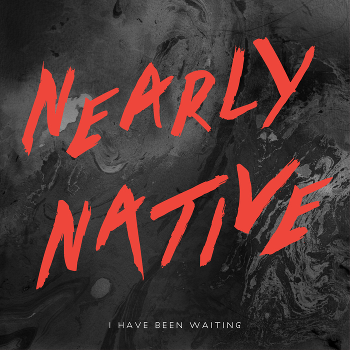 NEARLY NATIVE feat V V BROWN - I Have Been Waiting