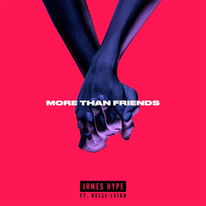 JAMES HYPE/KELLI-LEIGH - More Than Friends EP