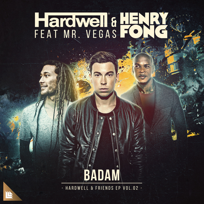 HARDWELL & HENRY FONG feat MR VEGAS - Badam