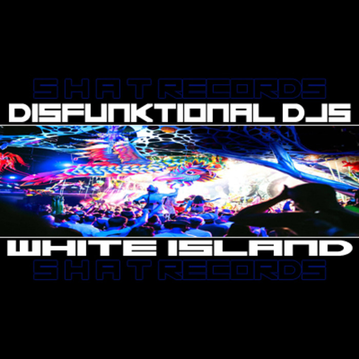 DISFUNKTIONAL DJS - White Island
