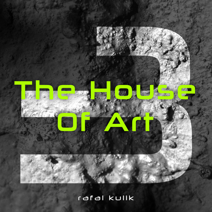 RAFAL KULIK - The House Of Art 3