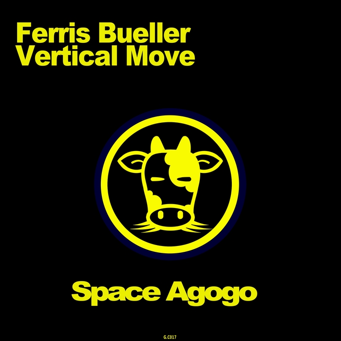FERRIS BUELLER & VERTICAL MOVE - Space Agogo