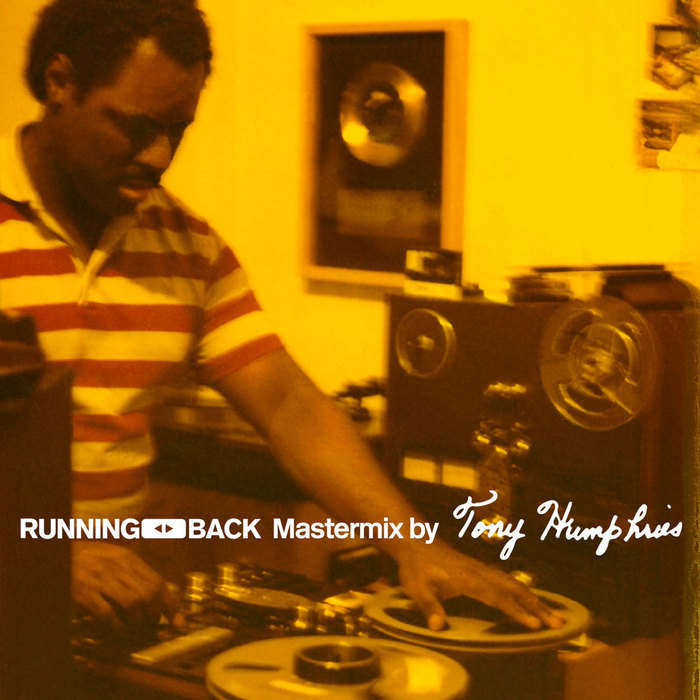 TONY HUMPHRIES/VARIOUS - Running Back Mastermix (unmixed tracks)