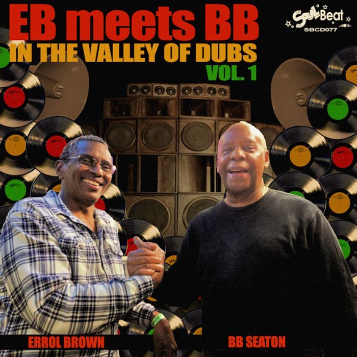 ERROL BROWN & BB SEATON - EB Meets BB In The Valley Of Dubs Vol 1