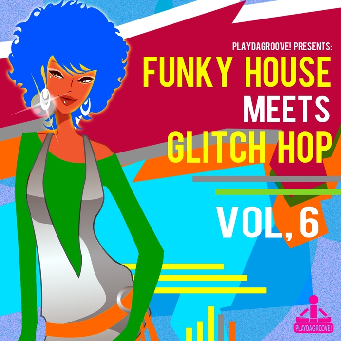 VARIOUS - Funky House Meets Glitch Hop Vol 6