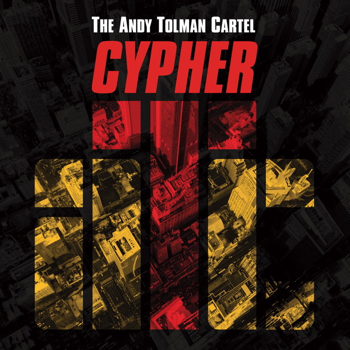 THE ANDY TOLMAN CARTEL - Cypher