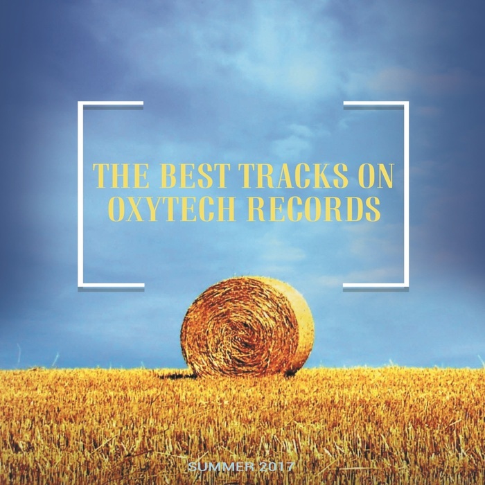 VARIOUS - The Best Tracks On Oxytech Records Summer 2017