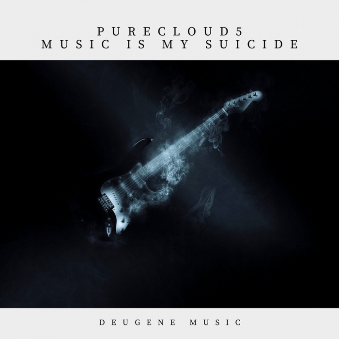 PURECLOUD5 - Music Is My Suicide