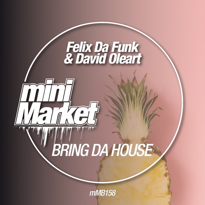 FELIX DA FUNK & DAVID OLEART - Bring Da House