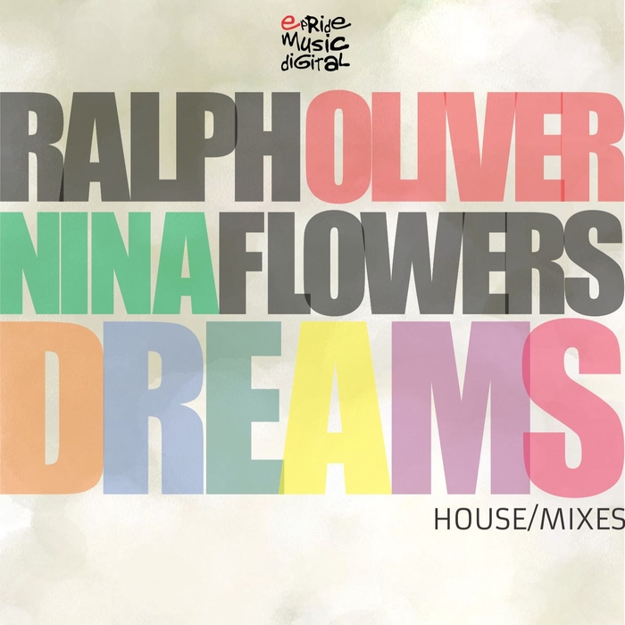 RALPH OLIVER feat NINA FLOWERS - Dreams (House Mixes)