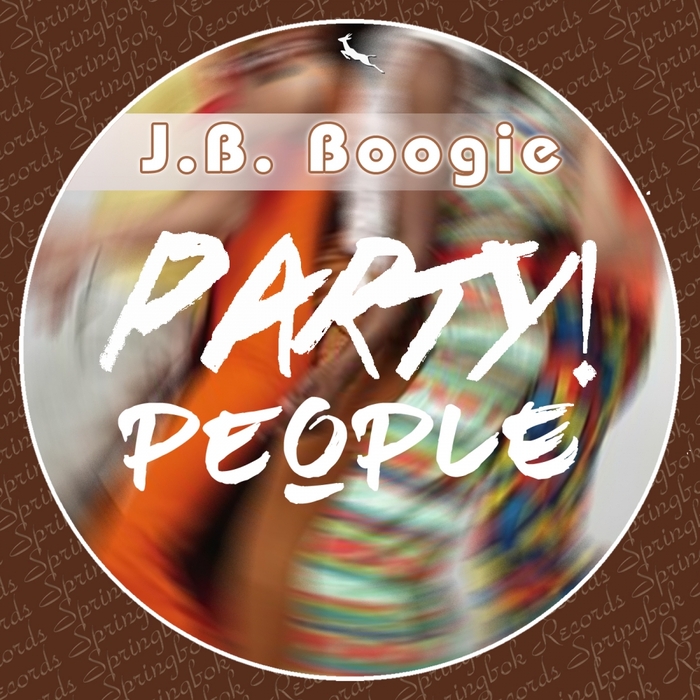 Party People By J.B. Boogie On MP3, WAV, FLAC, AIFF & ALAC At Juno Download