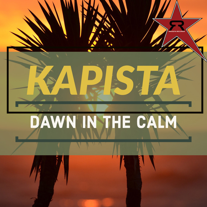 KAPISTA - Dawn In The Calm