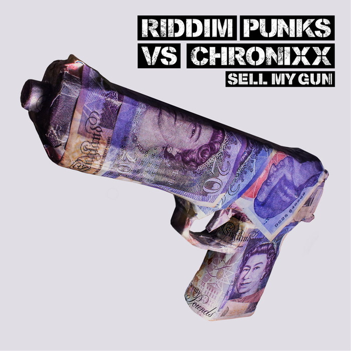 RIDDIM PUNKS & CHRONIXX - Sell My Gun