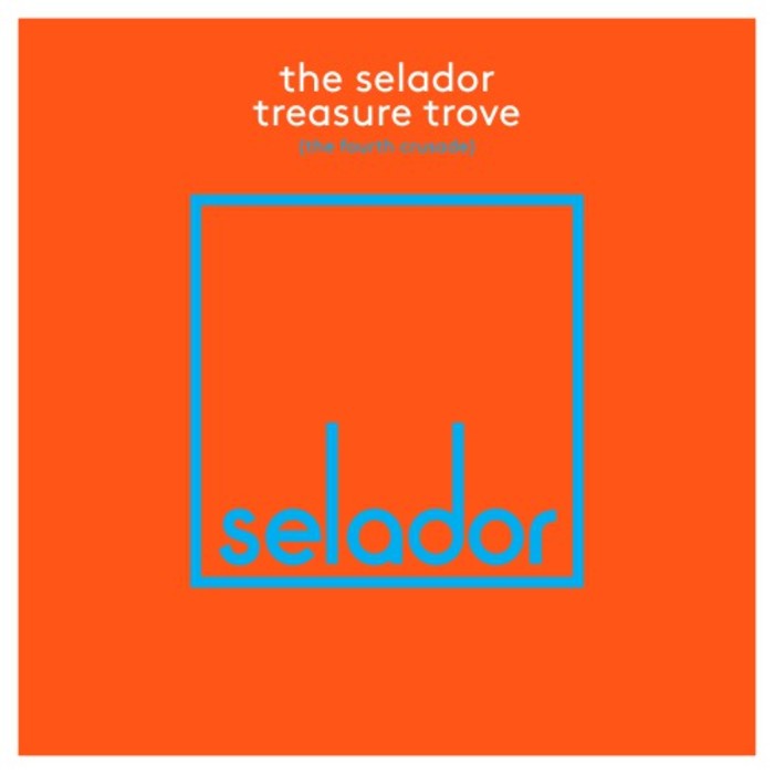 VARIOUS - The Selador Treasure Trove (The Fourth Crusade)