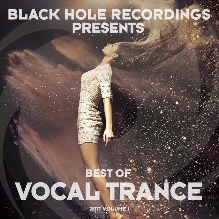 Various Black Hole Presents Best Of Vocal Trance 2017 Volume 1 At Juno Download 5405