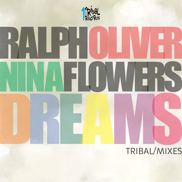 RALPH OLIVER feat NINA FLOWERS - Dreams (Tribal Mixes)