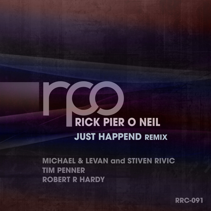 RICK PIER O'NEIL - Just Happend Remix
