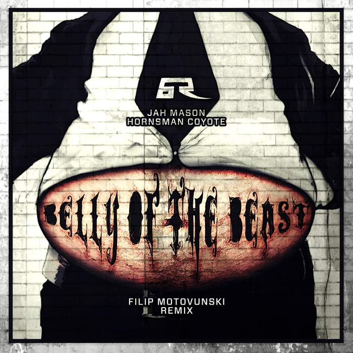 JAH MASON/HORNSMAN COYOTE - Belly Of The Beast (Filip Motovunski Remix)