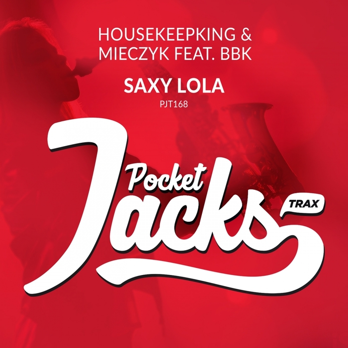 HOUSEKEEPKING & MIECZYK feat BBK - Saxy Lola