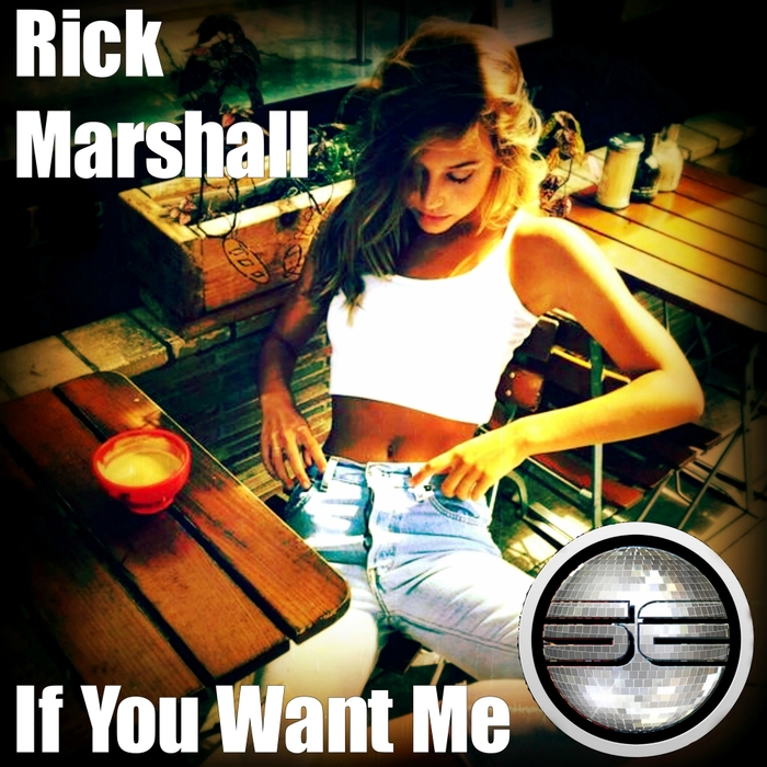 RICK MARSHALL - If You Want Me