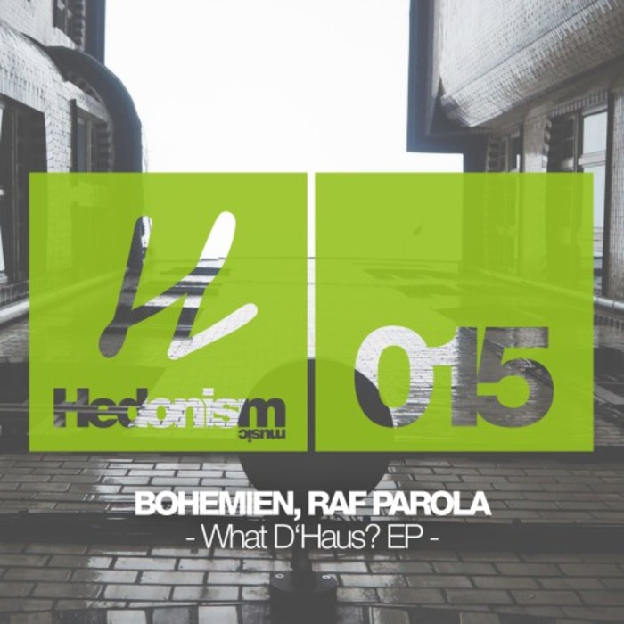BOHEMIEN & RAF PAROLA - What D'house EP