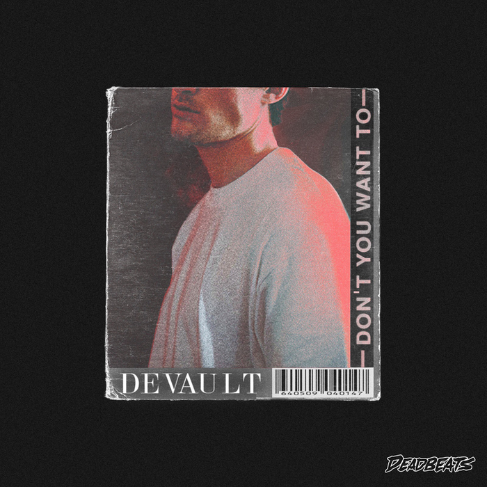 DEVAULT - Don't You Want To