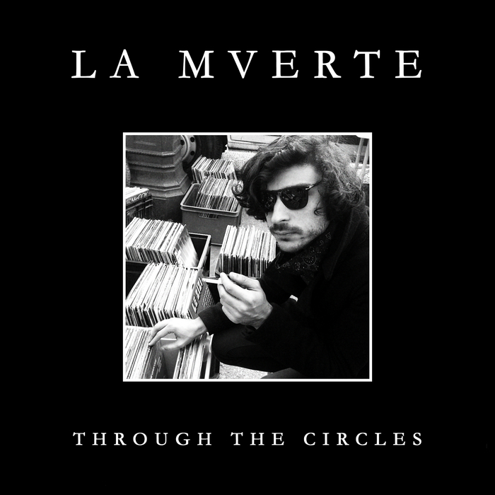 LA MVERTE - Through The Circles