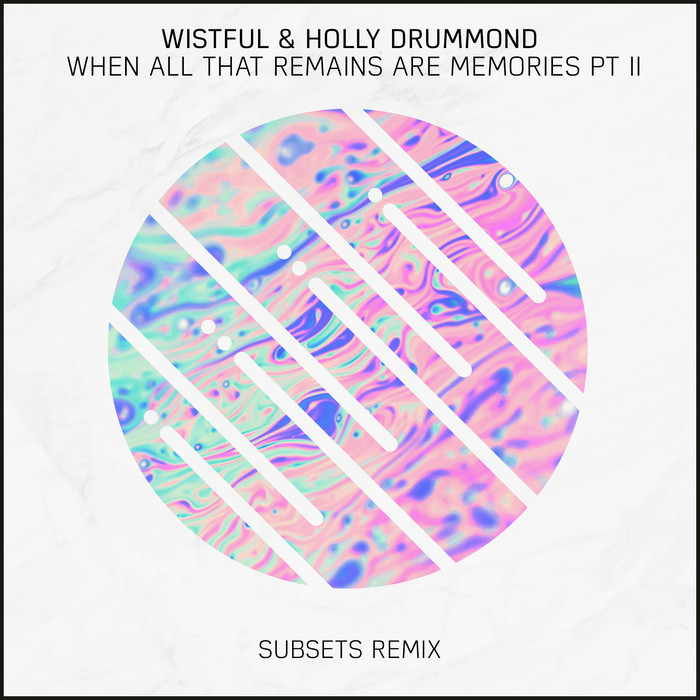 WISTFUL/HOLLY DRUMMOND - When All That Remains Are Memories