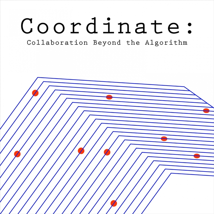 VARIOUS - Coordinate (Collaboration Beyond The Algorithm)