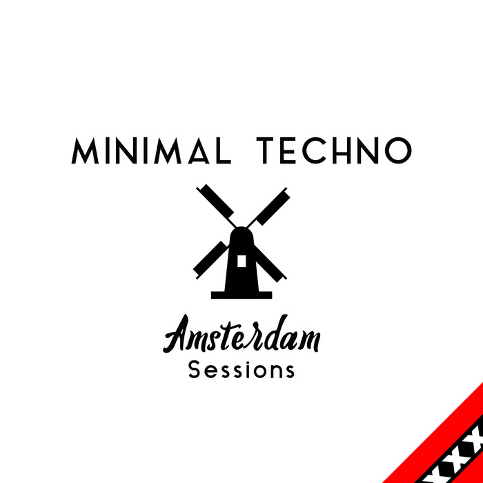 VARIOUS - Minimal Techno Amsterdam Sessions