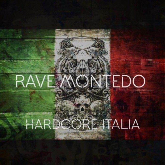 RAVE MONTEDO - Hardcore Italia