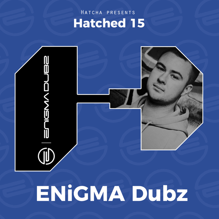 ENIGMA DUBZ - Hatched 15