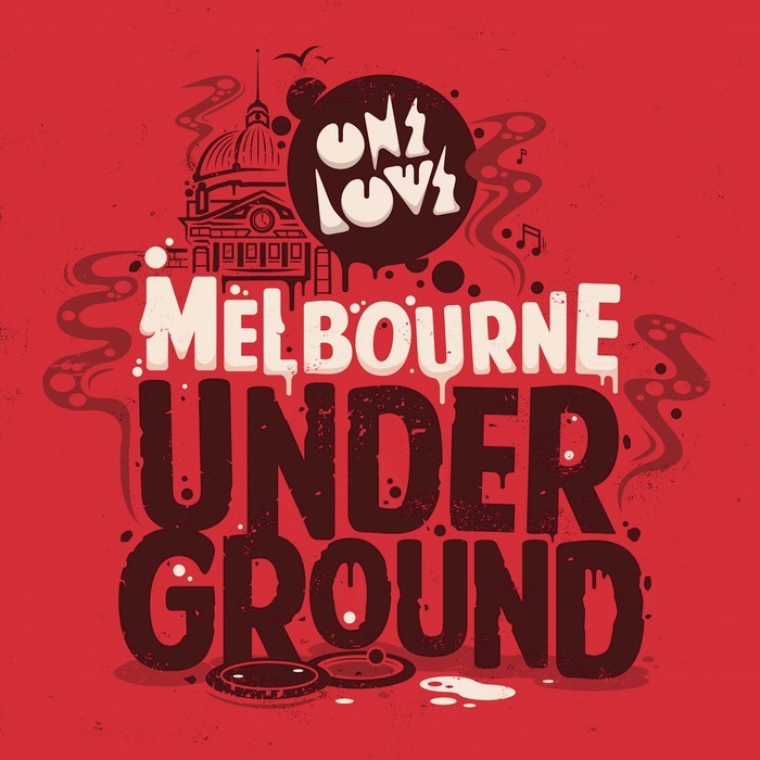 VARIOUS - Onelove Presents: Melbourne Underground (Explicit)