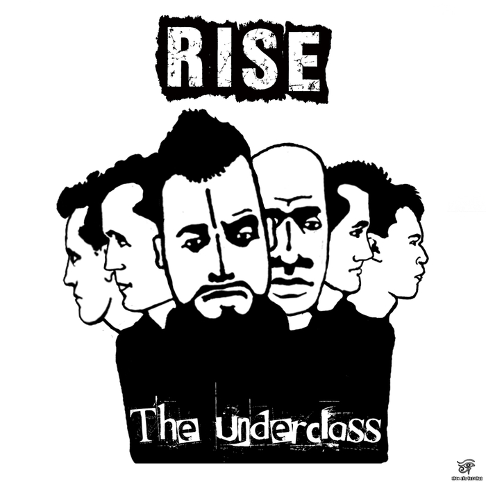 THE UNDERCLASS - Rise