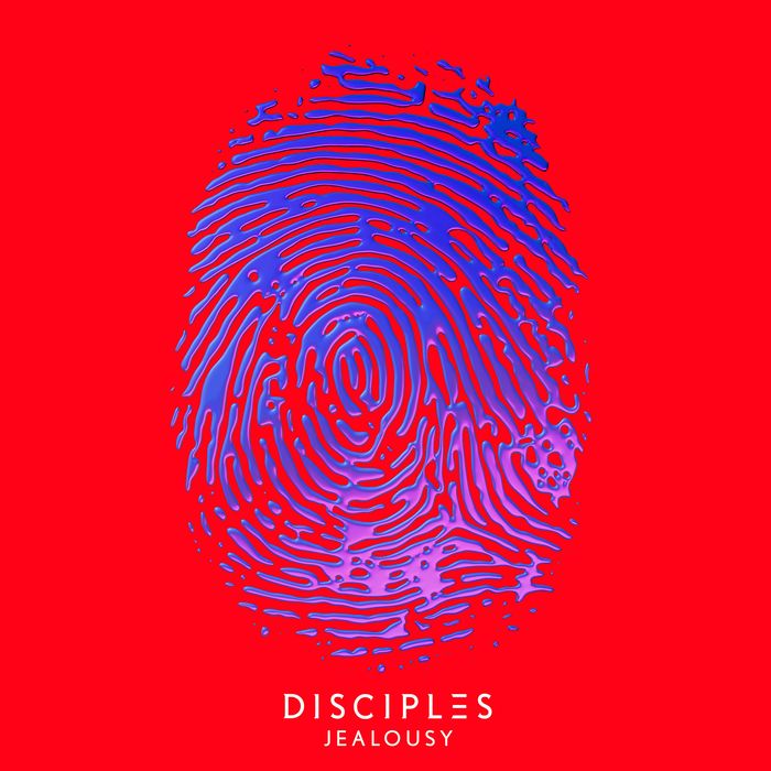 DISCIPLES - Jealousy