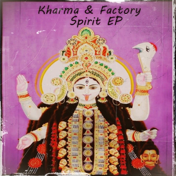 KHARMA FACTORY - Spirit EP