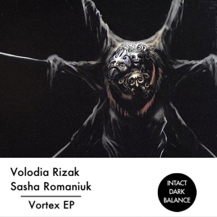 SASHA ROMANIUK/VOLODIA RIZAK - Vortex EP