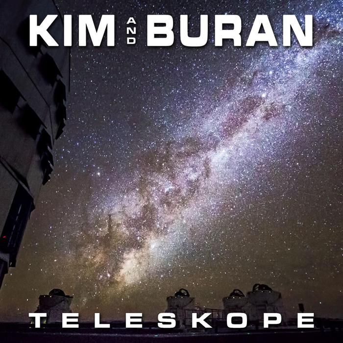 KIM & BURAN - Teleskope