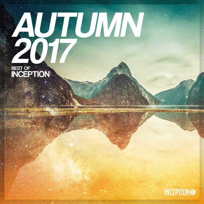 VARIOUS - Autumn 2017: Best Of Inception