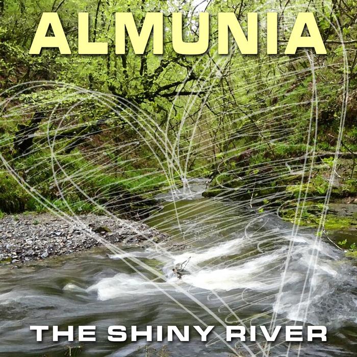 ALMUNIA - The Shiny River