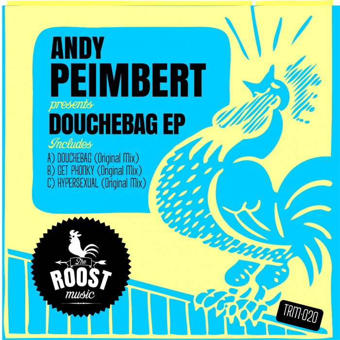 ANDY PEIMBERT - Douchebag EP