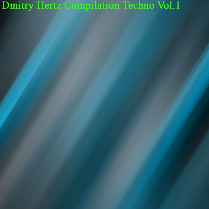 DMITRY HERTZ - Compilation Techno Vol 1