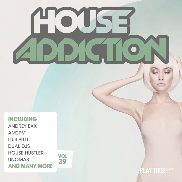 VARIOUS - House Addiction Vol 39