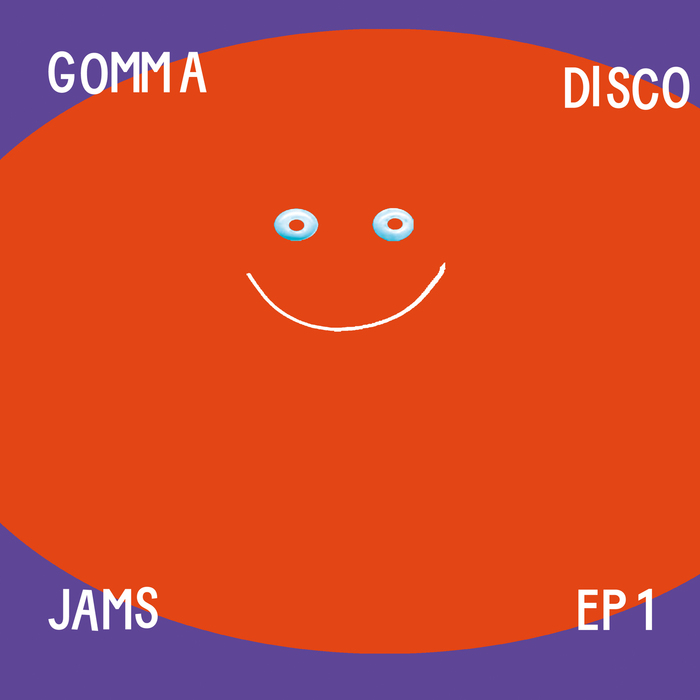 MUNK/JAMES MURPHY/IN FLAGRANTI/DIMITRI FROM PARIS/DJ ROCCA/THE KDMS - Gomma Disco Jams EP1