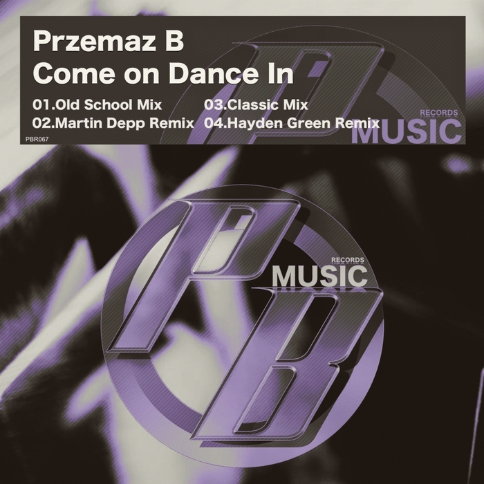 PRZEMAZ B - Come On Dance In