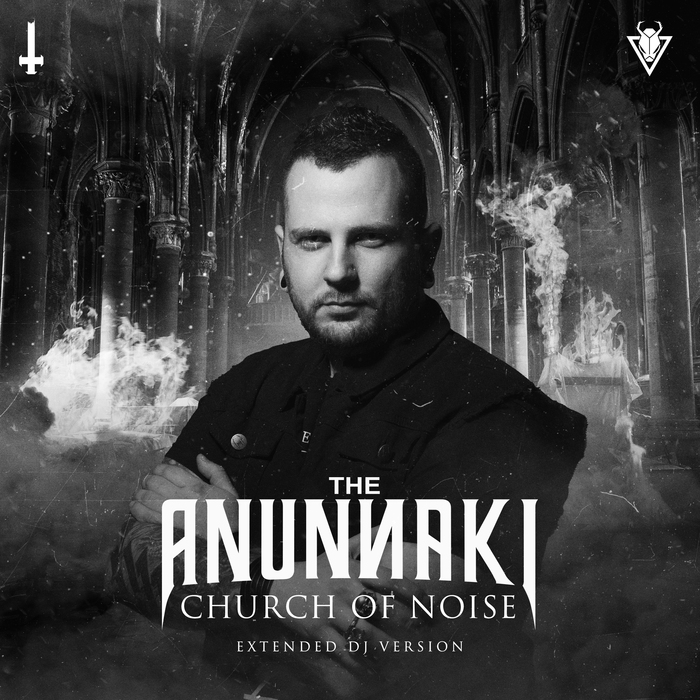 THE ANUNNAKI - Church Of Noise